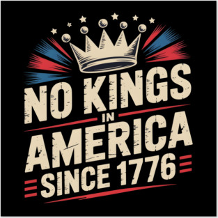 No Kings in America Posters and Art