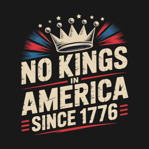 No Kings in America by rachid's Store 4