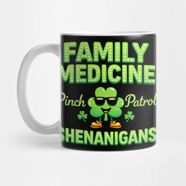 Funny Family Medicine Pinch Patrol Shenanigans Lucky Clover Humor by shirtlux
