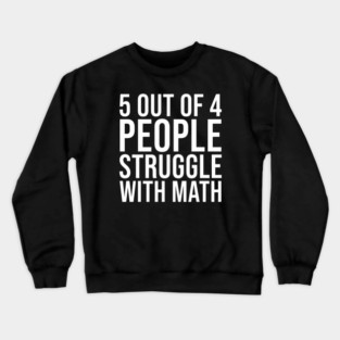 Maths Be Hard Crewneck Sweatshirt