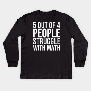Maths Be Hard Kids Long Sleeve T-Shirt