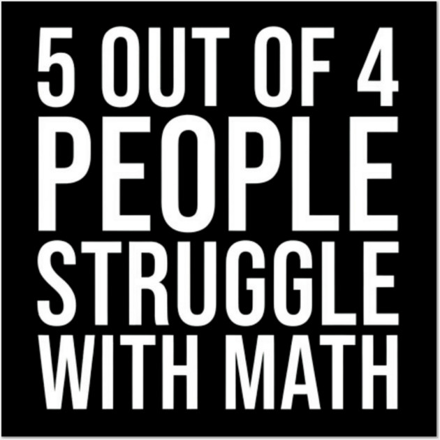 Maths Be Hard Wall Art by Litehouse Tees