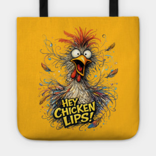 Hey Chicken Lips! Tote
