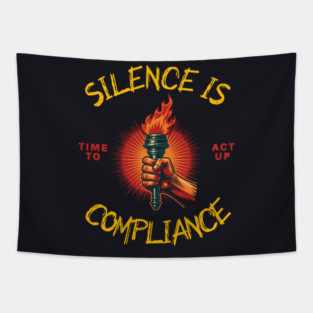Silence Is Compliance, Time To Act Up Tapestry