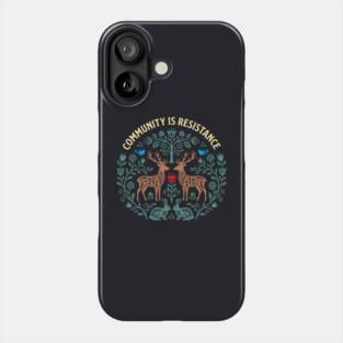 Community Is Resistance Phone Case