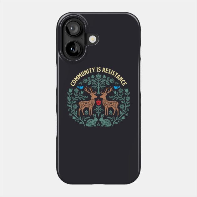 Community Is Resistance Phone Case by Charles's Store 8
