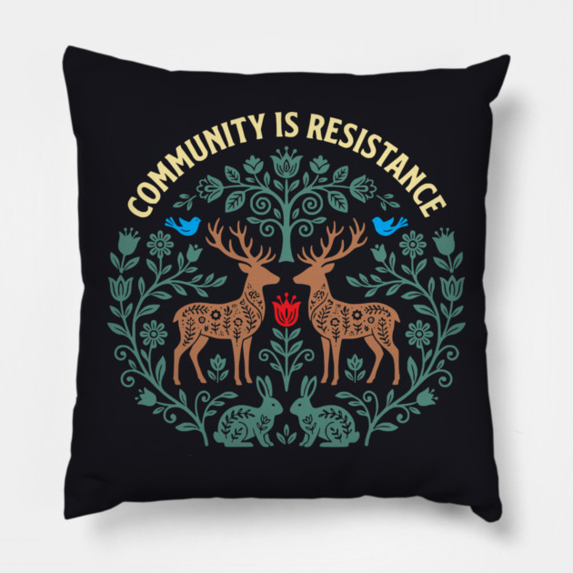 Community Is Resistance Pillow by Charles's Store 8