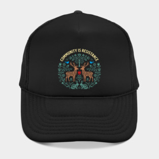 Community Is Resistance Hat