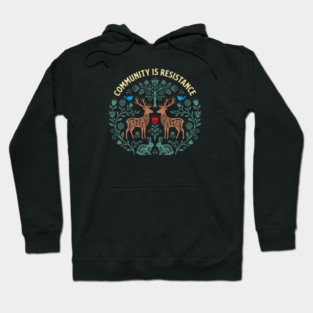 Community Is Resistance Hoodie