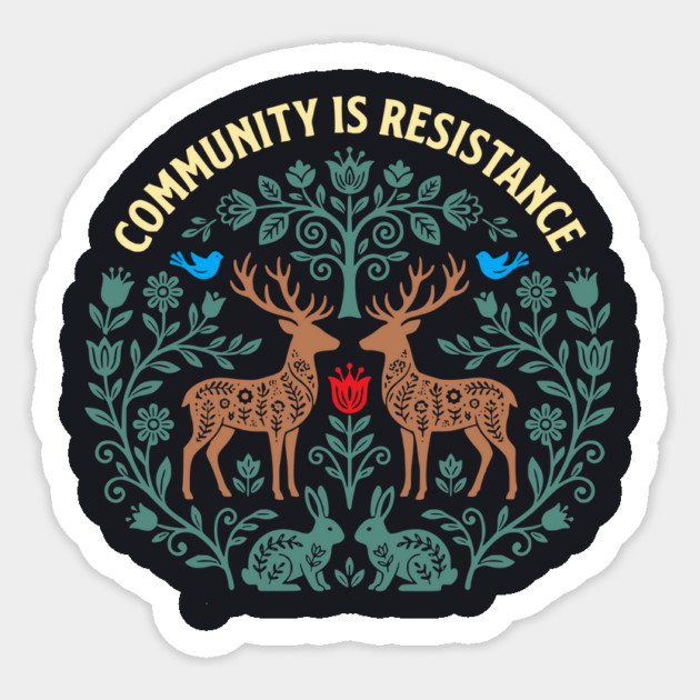 Community Is Resistance Sticker by Charles's Store 8
