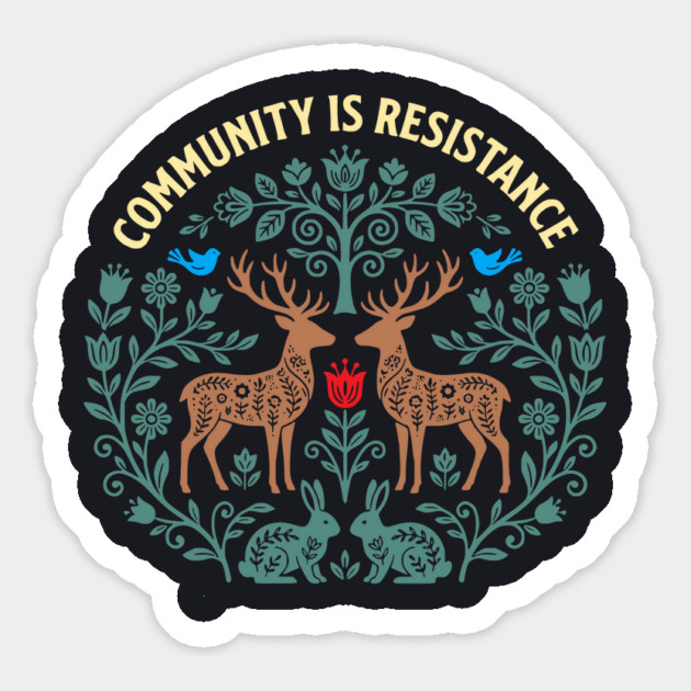 Community Is Resistance Magnet by Charles's Store 8