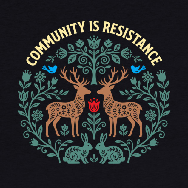 Community Is Resistance by Charles's Store 8
