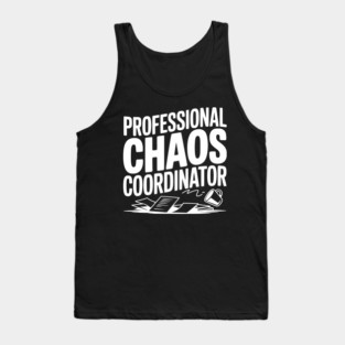 Professional Chaos Coordinator Tank Top