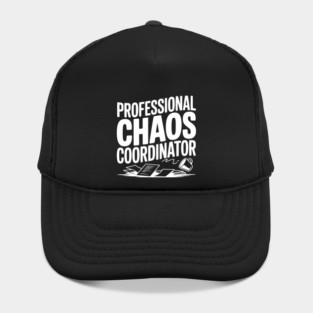 Professional Chaos Coordinator Hat