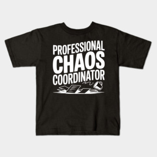 Professional Chaos Coordinator Kids T-Shirt