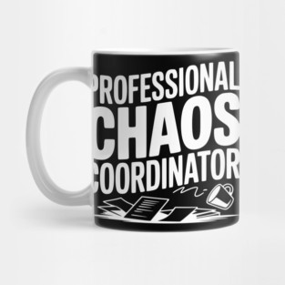 Professional Chaos Coordinator Mug
