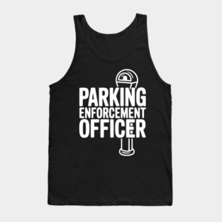 Parking Enforcement Officer Tank Top