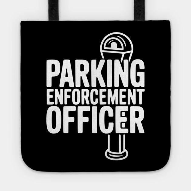 Parking Enforcement Officer Tote by Frank Ring
