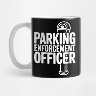 Parking Enforcement Officer Mug