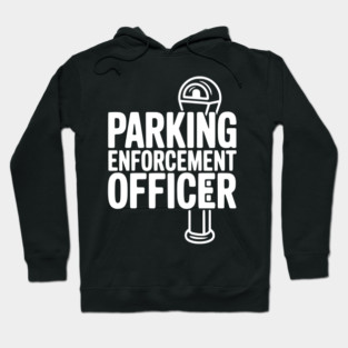 Parking Enforcement Officer Hoodie