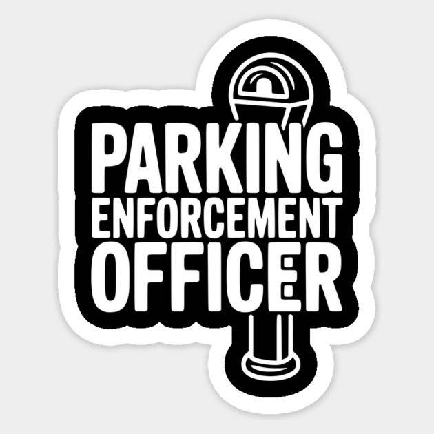 Parking Enforcement Officer Sticker by Frank Ring