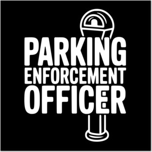 Parking Enforcement Officer Posters and Art