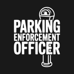 Parking Enforcement Officer T-Shirt