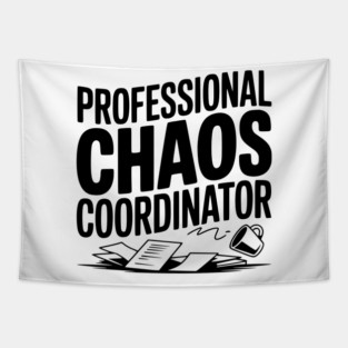 Professional Chaos Coordinator Tapestry