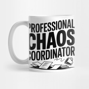 Professional Chaos Coordinator Mug