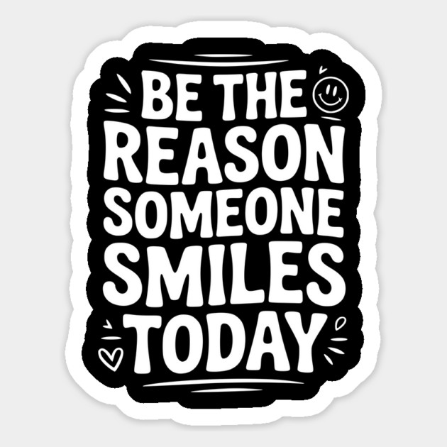 Be the Reason Someone Smiles Today Magnet by Frank Ring
