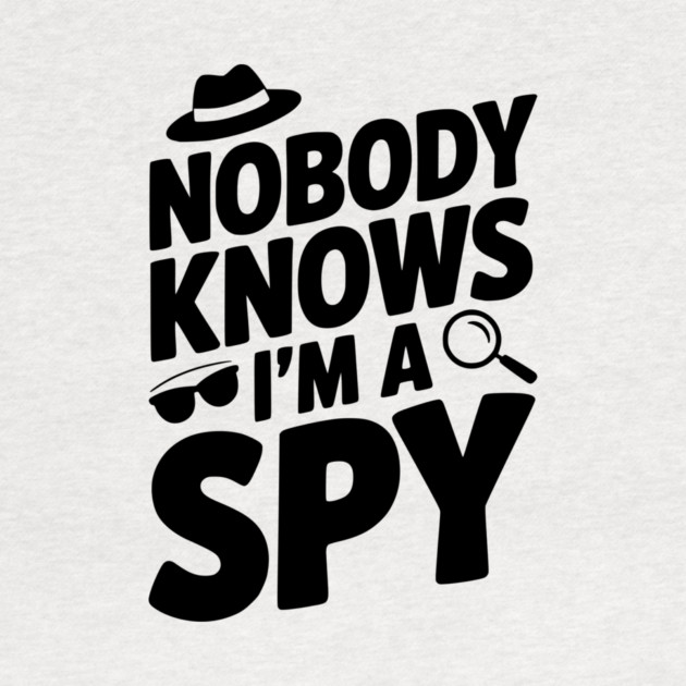 Nobody Knows I'm a Spy by Frank Ring