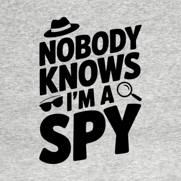 Nobody Knows I'm a Spy by Frank Ring