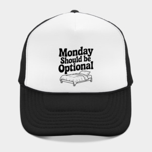 Monday Should be Optional Hat