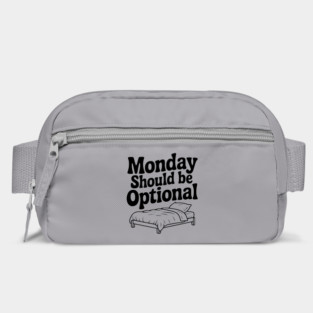 Monday Should be Optional Bag