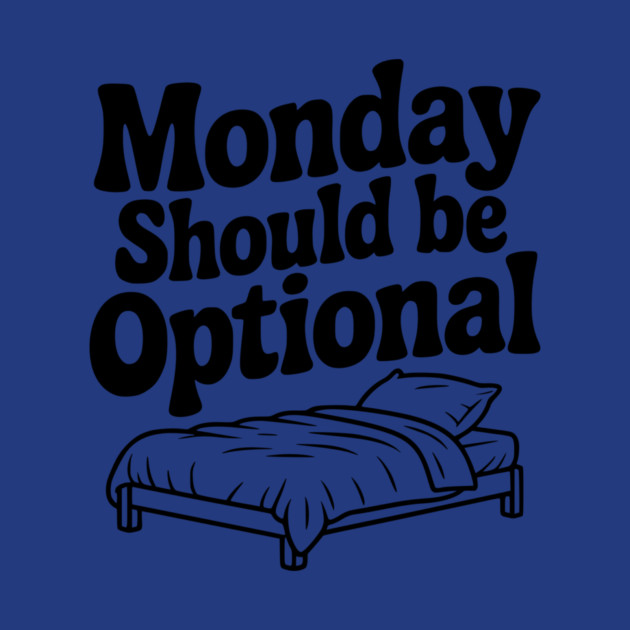 Monday Should be Optional by Frank Ring