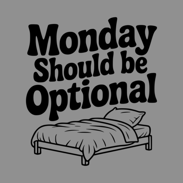 Monday Should be Optional by Frank Ring