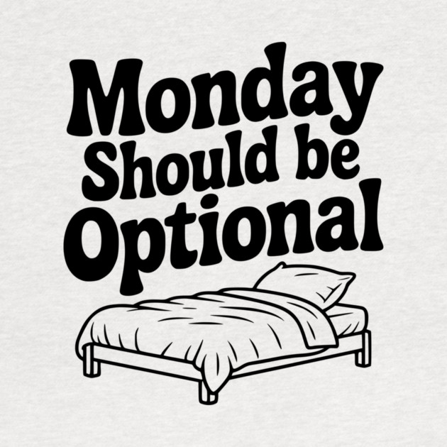Monday Should be Optional by Frank Ring