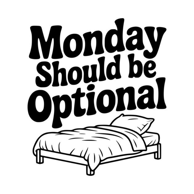 Monday Should be Optional by Frank Ring