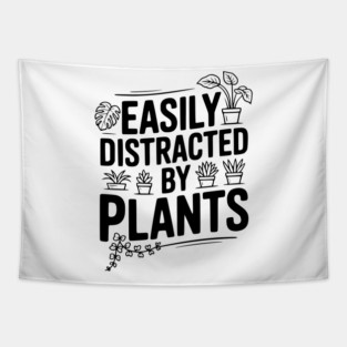 Easily Distracted by Plants Tapestry