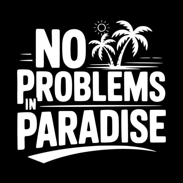 No Problems in Paradise by Frank Ring
