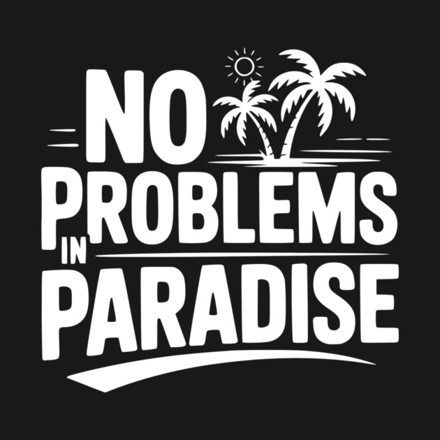 No Problems in Paradise by Frank Ring