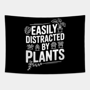 Easily Distracted by Plants Tapestry