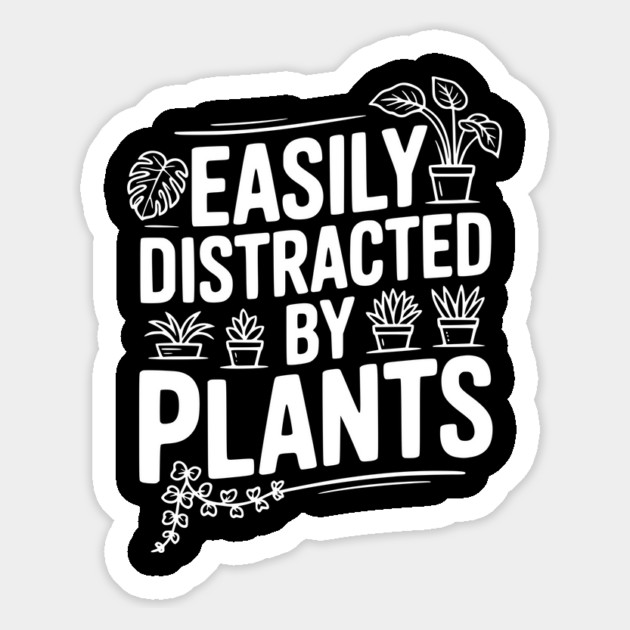 Easily Distracted by Plants Magnet by Frank Ring