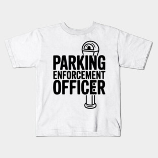 Parking Enforcement Officer Kids T-Shirt