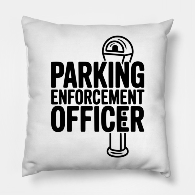 Parking Enforcement Officer Pillow by Frank Ring