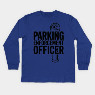 Parking Enforcement Officer Kids Long Sleeve T-Shirt