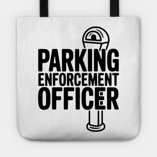 Parking Enforcement Officer Tote by Frank Ring