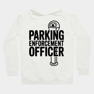 Parking Enforcement Officer Hoodie