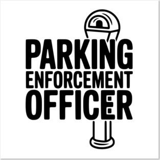 Parking Enforcement Officer Posters and Art