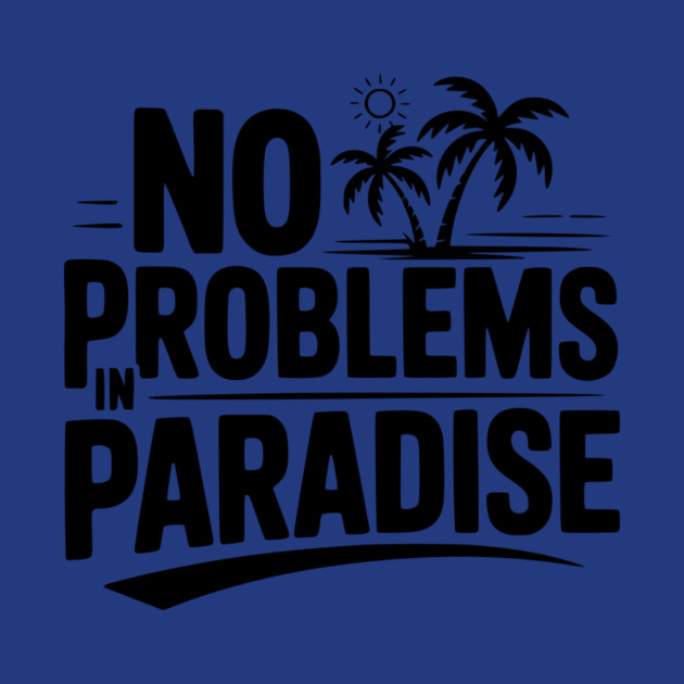 No Problems in Paradise by Frank Ring